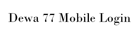 Dewa 77 Mobile Login